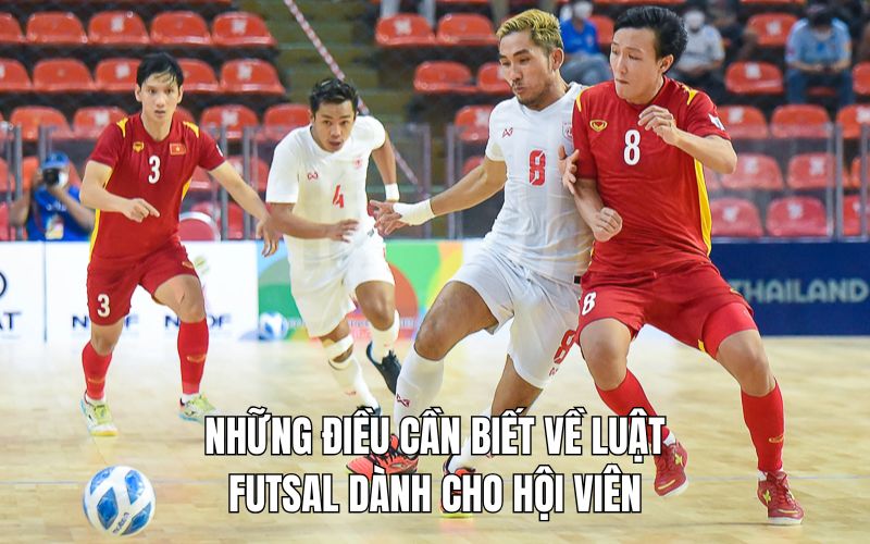 Cẩm nang luật Futsal dành cho các hội viên tham gia thi đấu